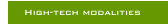 High-tech modalities