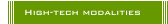High-tech modalities